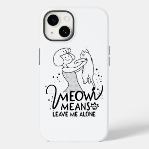 Coque Case-Mate iPhone Miaou Signifie Laissez-Moi Tranquille - Chat Drôle