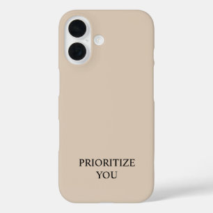Coque Pour iPhone 16 Minimal Prioriser Vous Citation Beige