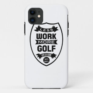 Coque Case-Mate Pour iPhone Moins de travail plus de golf