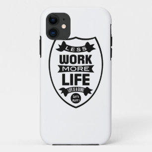 Coques Pour iPhone Moins de travail plus de vie