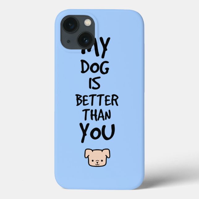 Coques Case-Mate iPhone Mon chien est meilleur que toi (Verso)