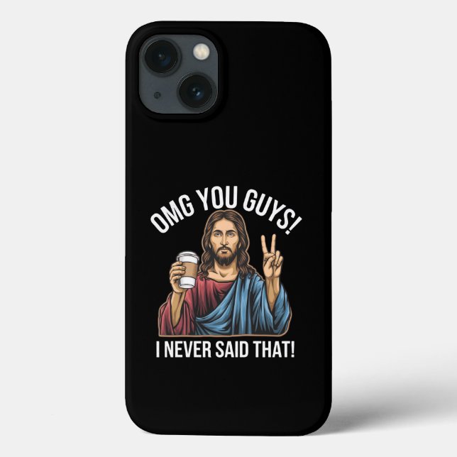 Coques Case-Mate iPhone Mon dieu les gars je n'ai jamais dit ça (Verso)