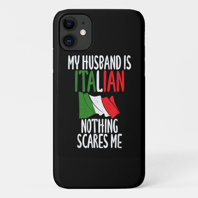 Coques Case-Mate iPhone Mon mari est italien rien ne me fait peur (Dos)