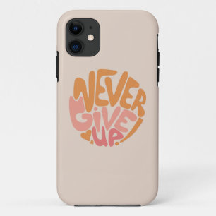 Case-Mate iPhone Case N'abandonnez jamais - Motivation rose et orange