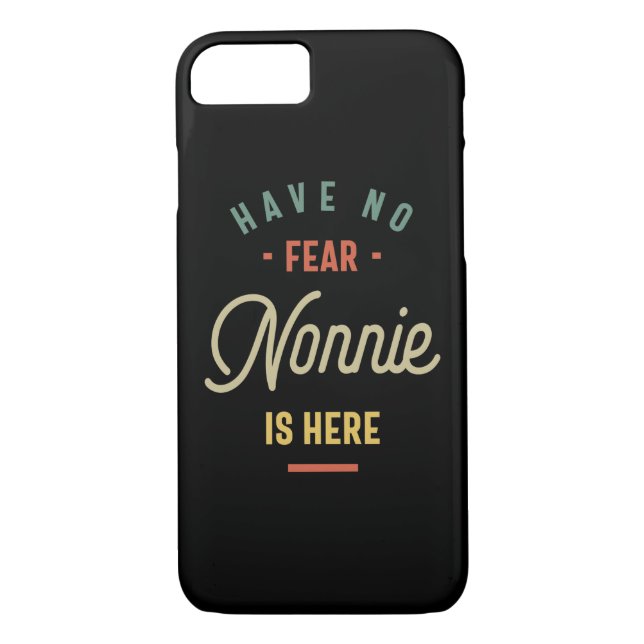 Coques Case-Mate iPhone N'Ai Pas Peur Nonnie Est Ici Grand-Mère Cadeau (Dos)