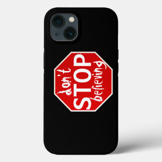 Case-Mate iPhone Case n'ARRÊTE pas de croire