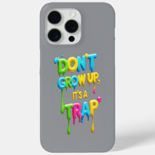 Coque Case-Mate iPhone Ne grandis pas, c'est un piège Citation drôle po