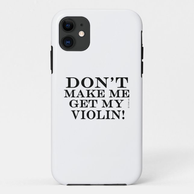 Coques Case-Mate iPhone Ne Me Faites Pas Obtenir Mon Violon (Dos)