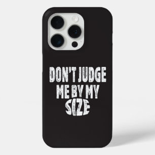 Coque Case-Mate iPhone Ne me jugez pas par ma taille