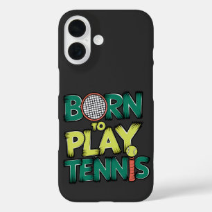 Coque Pour iPhone 16 Né pour Jouer au Tennis