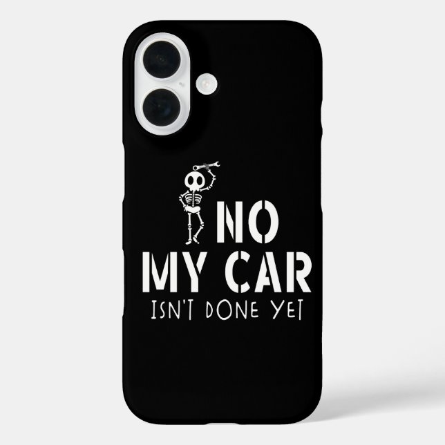 Coques Case-Mate iPhone No My Car Isn't Done Yet Funny Skeleton Car Garage (Verso)