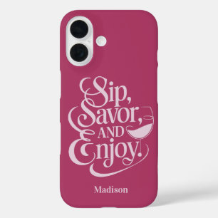 Coque Pour iPhone 16 Nom Personnalisé Sip, Savourer, Savourer Du Vin