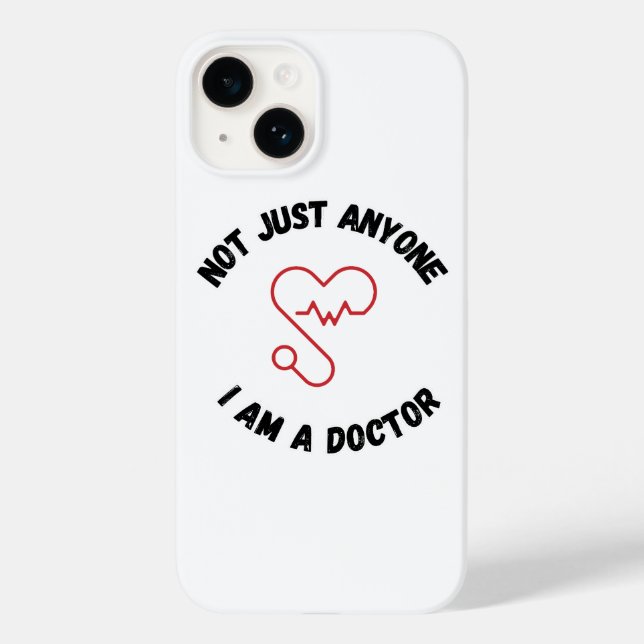 Coques Case-Mate iPhone Not Just Anyone – I Am a Doctor iPhone Case (Verso)