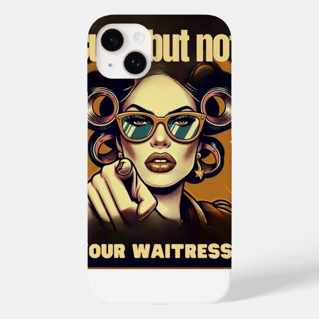 Coques Case-Mate iPhone Not Your Waitress – Retro Empowerment Art (Verso)