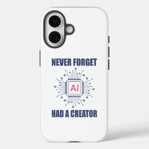 Coque Pour iPhone 16 N'oubliez jamais que l'IA avait un créateur 
