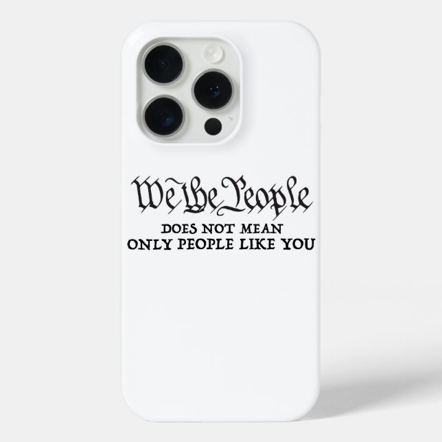 Coques Case-Mate iPhone Nous le peuple - pas seulement vous - iPhone 15 Pr (Verso)