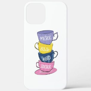 Case-Mate iPhone Case Nous sommes tous fous ici - Mad Tea Party tasses