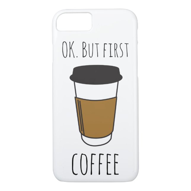 Coques Case-Mate iPhone Ok Mais Premier Café, L'Illustration De La Mug De  (Dos)