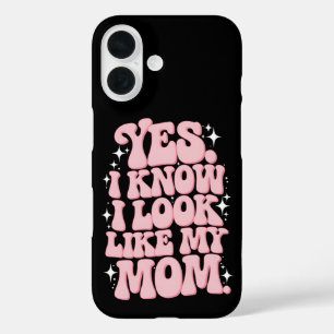 Coque Pour iPhone 16 Oui, je sais que je ressemble à ma mère, bonne fêt