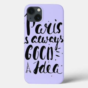 Coques Pour iPhone Paris Is Always A Good Idea