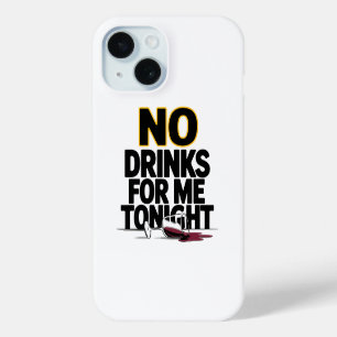 COQUE Case-Mate iPhone PAS DE BOISSONS POUR MOI CE SOIR
