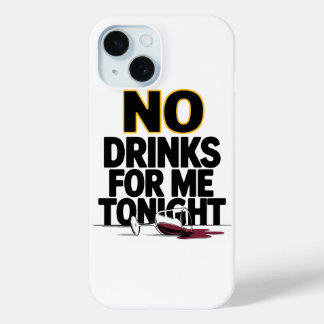 COQUE Case-Mate iPhone PAS DE BOISSONS POUR MOI CE SOIR