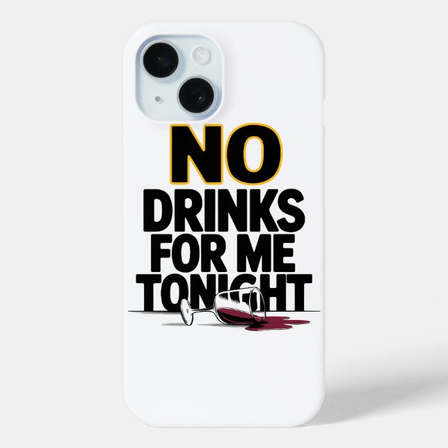 COQUES Case-Mate iPhone PAS DE BOISSONS POUR MOI CE SOIR (Verso)