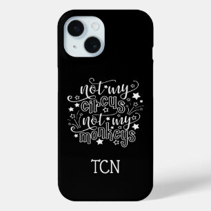 Coque Case-Mate iPhone Pas mon cirque, pas mes singes, maman drôle politi