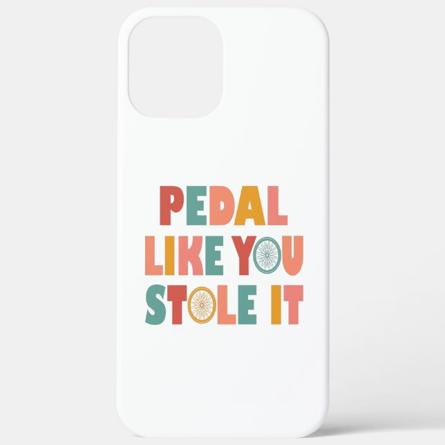 Coques Case-Mate iPhone Pédale Comme Vous L'Avez Volé - Drôle Cyclisme (Verso)