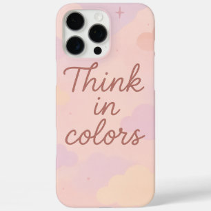 Coque iPhone 16 Pro Max Pensez en Couleurs – Esthétique Pastel Motivante 