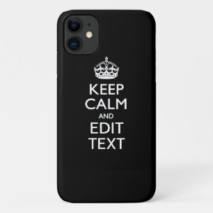 Coque iPhone 11 Personalized KEEP CALM Have Your Text on Black