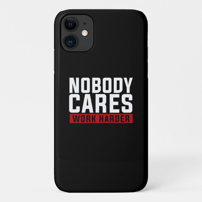 Coques Case-Mate iPhone Personne Ne Se Soucie De Travailler Plus Dur (Dos)