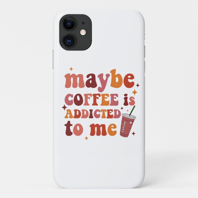 Coques Case-Mate iPhone Peut-être que le café est accro à mes vêtements (Dos)