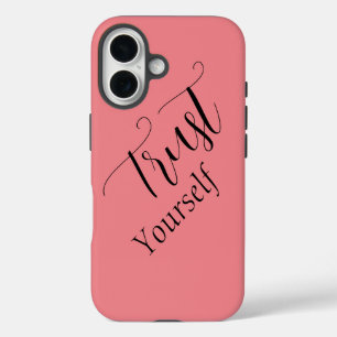 Coque Pour iPhone 16 Phrase 'Faites Confiance à Vous-Même' en lettres n