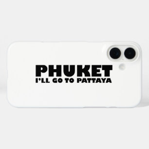 COQUES iPhone 16 PLUS PHUKET JE VAIS ALLER À PATTAYA