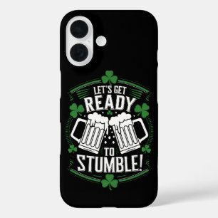 Coque Pour iPhone 16 Préparons-nous à trébucher Drôle de St Patrick