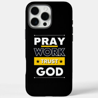 Coque iPhone 16 Pro Max Priez, faites confiance à Dieu. Motivation Concept