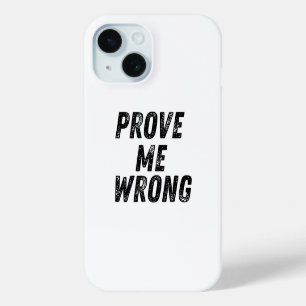 Coque Case-Mate iPhone Prouvez-moi un cas téléphonique incorrect   Typogr