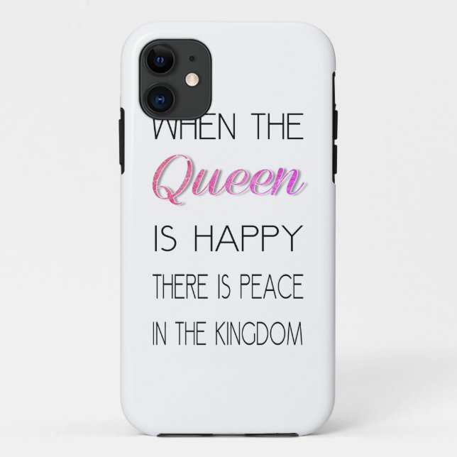 Coques Case-Mate iPhone Quand la Reine est heureuse - drôle citez (Dos)