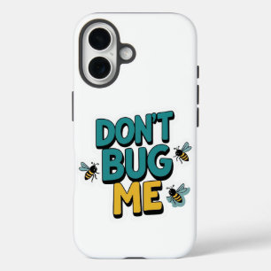 Coque Pour iPhone 16 Quirky Bee Pun - Don’t Bug Me Artwork