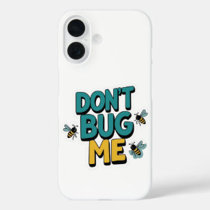 Coque Pour iPhone 16 Quirky Bee Pun - Don’t Bug Me Artwork