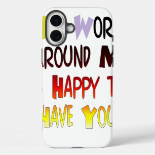 Coques iPhone 16 Plus Reconnaissant de vous avoir dans mon monde avec gr