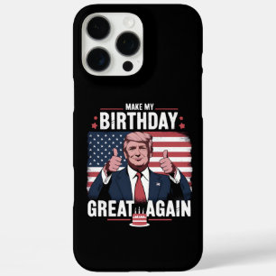 Coque iPhone 16 Pro Max Refaire Mon Anniversaire Encore Plus Drôle Trump