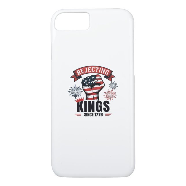 Coques Case-Mate iPhone Rejecting Kings Since 1776 Patriotic Aesthetic (Dos)