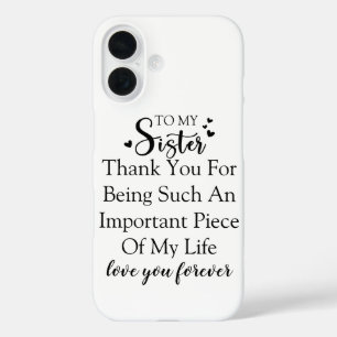 Coque Pour iPhone 16 Remerciement à ma sœur pour être dans ma vie