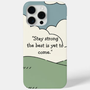 Coque Case-Mate iPhone Restez fort Le meilleur est encore à venir - iPhon