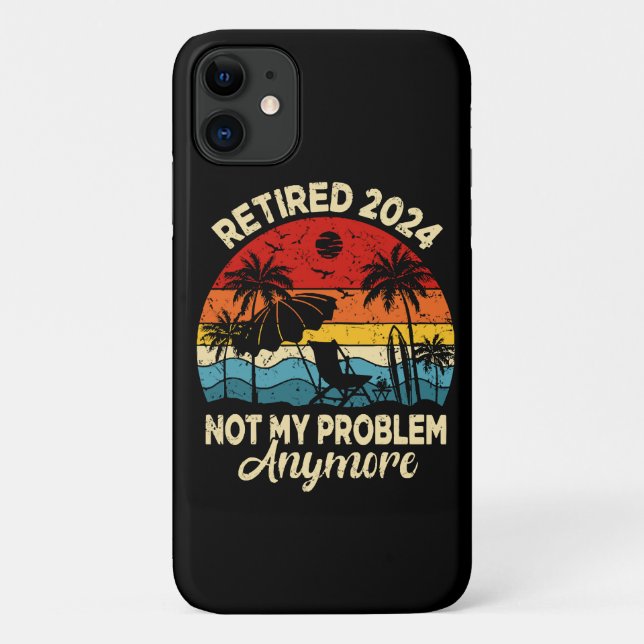 Coques Case-Mate iPhone Retraité 2024 Plus Mon Problème Drôle (Dos)