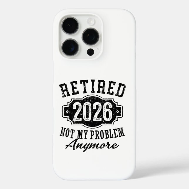 Coques Case-Mate iPhone Retraite Retraité 2026 Plus Mon Problème  (Verso)