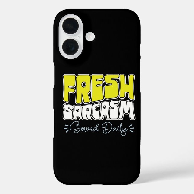 Coques Case-Mate iPhone Sarcasme frais servi quotidiennement Citation drôl (Verso)