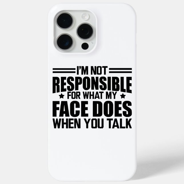 Coques Case-Mate iPhone Sarcasme - Je ne suis pas responsable de ce que mo (Verso)